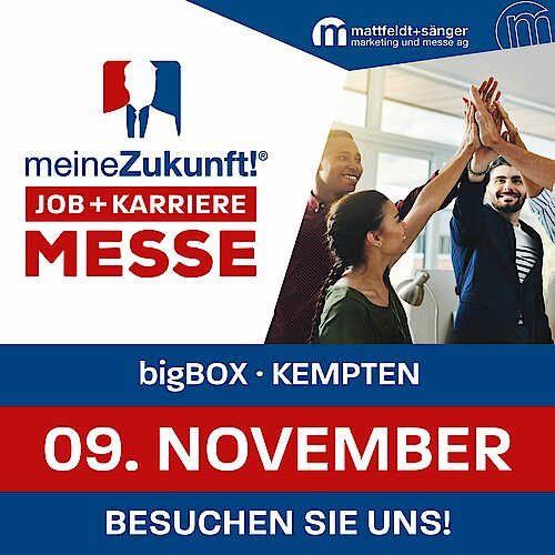 GEMEINSAM DIEINE ZUKUNFT GESTALTEN

Starte durch und lass uns gemeinsam deine Zukunft gestalten. Triff uns am 09.11.2024...